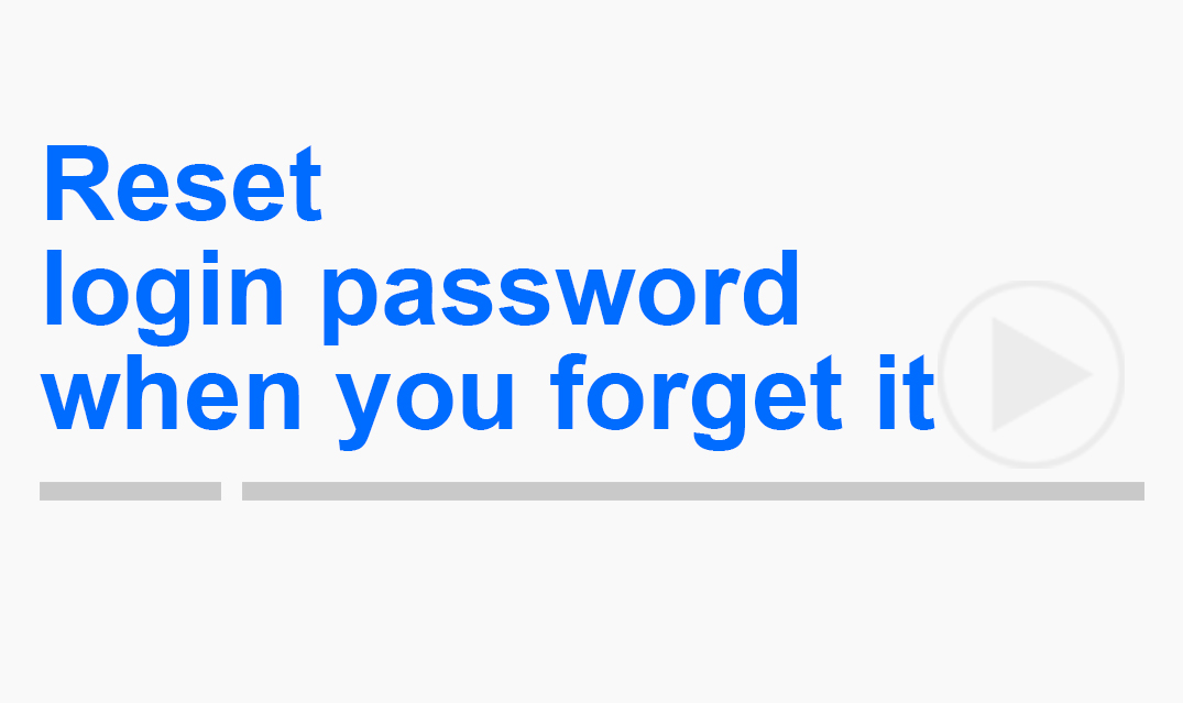 Reset login password when you forget it